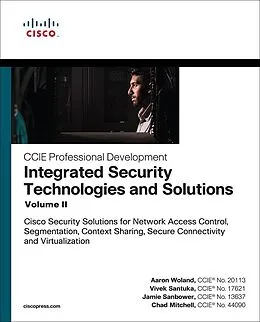 ePUB Integrated Security Technologies and Solutions - Volume II von Aaron Woland, Vivek Santuka, Jamie Sanbower