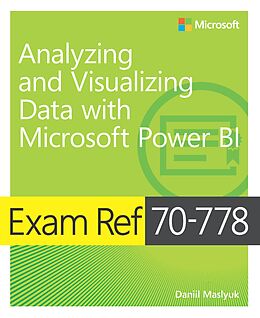 E-Book (pdf) Exam Ref 70-778 Analyzing and Visualizing Data with Microsoft Power BI von Daniil Maslyuk