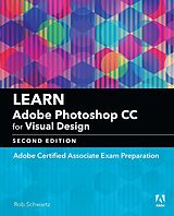 E-Book (epub) Learn Adobe Photoshop CC for Visual Communication von Rob Schwartz