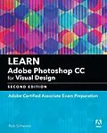E-Book (epub) Learn Adobe Photoshop CC for Visual Communication von Rob Schwartz