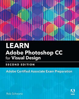 eBook (epub) Learn Adobe Photoshop CC for Visual Communication de Rob Schwartz