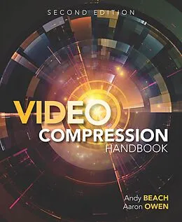 E-Book (pdf) Video Compression Handbook von Beach Andy, Owen Aaron