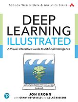 eBook (pdf) Deep Learning Illustrated de Krohn Jon, Beyleveld Grant, Bassens Aglaé