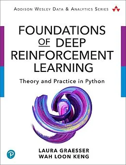 E-Book (epub) Foundations of Deep Reinforcement Learning von Laura Graesser, Keng Wah Loon