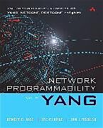 Livre Relié Network Programmability with YANG: The Structure of Network Automation with YANG, NETCONF, RESTCONF, and gNMI de Benoit Claise, Joe Clarke, Jan Lindblad