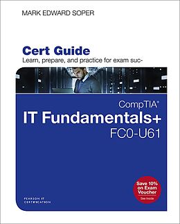 E-Book (pdf) CompTIA IT Fundamentals+ FC0-U61 Cert Guide von Mark Edward Soper