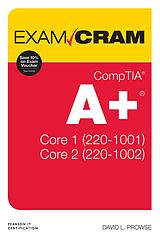 E-Book (pdf) CompTIA A+ Core 1 (220-1001) and Core 2 (220-1002) Exam Cram von Prowse David L.