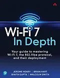 E-Book (epub) Wi-Fi 7 In Depth von Jerome Henry, Binita Gupta, Brian Hart