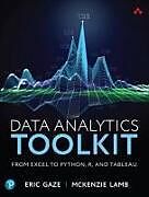 Couverture cartonnée Data Analytics Toolkit: From Excel to Python, R, and Tableau de Eric Gaze, McKenzie Lamb