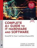 E-Book (epub) Complete A+ Guide to IT Hardware and Software von Cheryl A. Schmidt, Christopher Lee