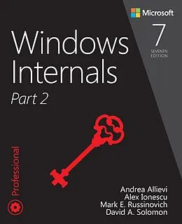 E-Book (epub) Windows Internals, Part 2 von Andrea Allievi, Alex Ionescu, Mark E. Russinovich