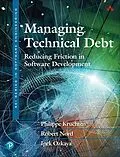 E-Book (epub) Managing Technical Debt von Philippe Kruchten, Philippe Kruchten, Ipek Ozkaya
