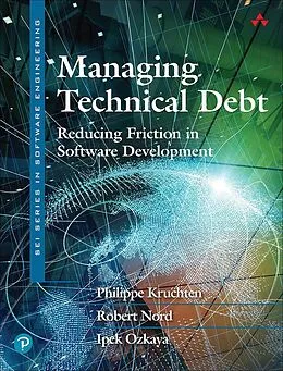 E-Book (epub) Managing Technical Debt von Philippe Kruchten, Philippe Kruchten, Ipek Ozkaya