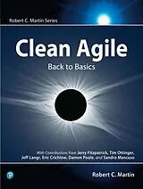 Kartonierter Einband Clean Agile: Back to Basics von Robert Martin, Robert C. Martin