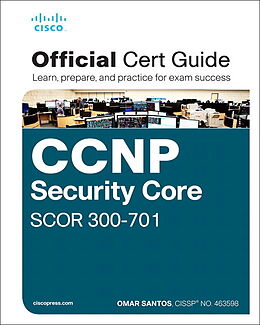 Couverture cartonnée CCNP and CCIE Security Core SCOR 350-701 Official Cert Guide de Omar Santos