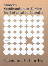 Livre Relié Modern Semiconductor Devices for Integrated Circuits de Chenming Hu, Chenming C. Hu