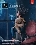 ePUB Adobe Photoshop Classroom in a Book (2020 release) von Conrad Chavez, Andrew Faulkner, Conrad Chavez