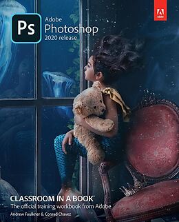 E-Book (epub) Adobe Photoshop Classroom in a Book (2020 release) von Andrew Faulkner, Andrew Faulkner, Conrad Chavez