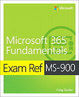 Kartonierter Einband Exam Ref MS-900 Microsoft 365 Fundamentals von Craig Zacker