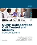 E-Book (epub) CCNP Collaboration Call Control and Mobility CLACCM 300-815 Official Cert Guide von Kyzer Davis, Paul Giralt, Patrick Kinane