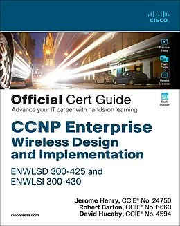E-Book (epub) CCNP Enterprise Wireless Design ENWLSD 300-425 and Implementation ENWLSI 300-430 Official Cert Guide von Jerome Henry
