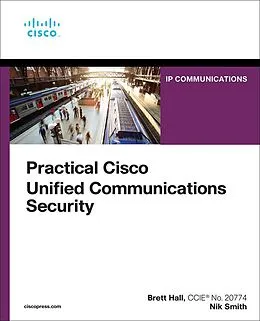 E-Book (epub) Practical Cisco Unified Communications Security von Brett Hall, Nik Smith