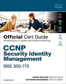 ePUB CCNP Security Identity Management SISE 300-715 Official Cert Guide von Aaron Woland, Katherine Mcnamara