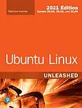 E-Book (pdf) Ubuntu Linux Unleashed 2021 Edition von Matthew Helmke