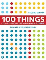 Kartonierter Einband 100 Things Every Designer Needs to Know About People von Susan Weinschenk