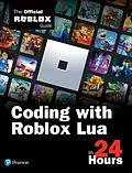 E-Book (epub) Coding with Roblox Lua in 24 Hours von Official Roblox Books(Pearson)