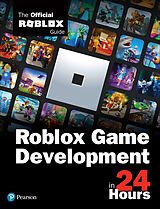 Kartonierter Einband Roblox Game Development in 24 Hours von Official Roblox Books(Pearson)