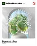 E-Book (epub) Adobe Dimension Classroom in a Book (2021 release) von Keith Gilbert