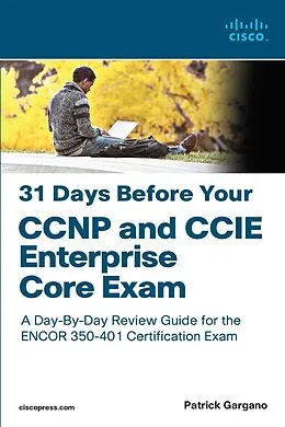 E-Book (pdf) 31 Days Before Your CCNP and CCIE Enterprise Core Exam von Patrick Gargano