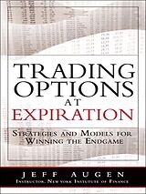 eBook (epub) Trading Options at Expiration de Jeff Augen