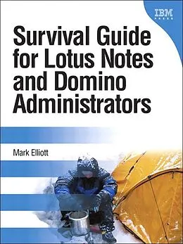 E-Book (epub) Survival Guide for Lotus Notes and Domino Administrators von Mark Elliott