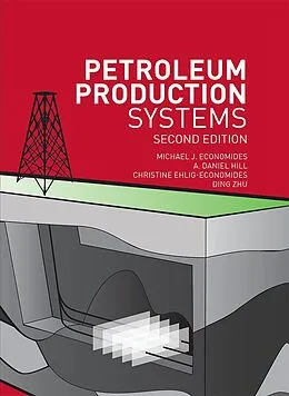 E-Book (epub) Petroleum Production Systems von A. Daniel Hill, Michael J. Economides, Christine Ehlig-Economides