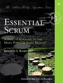Kartonierter Einband Essential Scrum: A Practical Guide to the Most Popular Agile Process von Kenneth Rubin