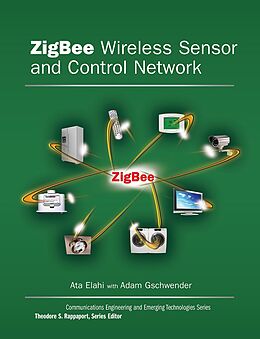 eBook (epub) ZigBee Wireless Sensor and Control Network de Ata Elahi, Adam Gschwender