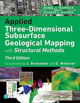 E-Book (pdf) Applied Three-Dimensional Subsurface Geological Mapping von Richard E. Bischke, David Metzner, Daniel J. Tearpock