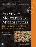 E-Book (epub) Strategic Monoliths and Microservices von Vaughn Vernon, Tomasz Jaskula