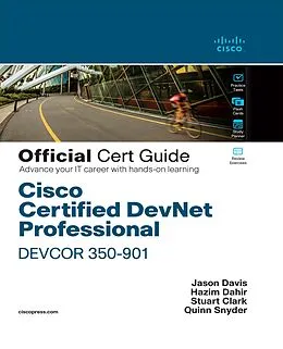 E-Book (pdf) Cisco Certified DevNet Professional DEVCOR 350-901 Official Cert Guide von Hazim Dahir, Jason Davis, Stuart Clark