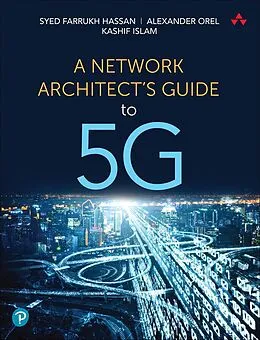 ePUB Network Architect's Guide to 5G, A von Syed Farrukh Hassan, Alexander Orel, Kashif Islam