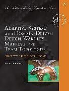 Couverture cartonnée Adaptive Systems with Domain-Driven Design, Wardley Mapping, and Team Topologies: Architecture for Flow de Susanne Kaiser