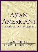 Couverture cartonnée Asian Americans de Timothy P. Fong, Larry H. Shinagawa