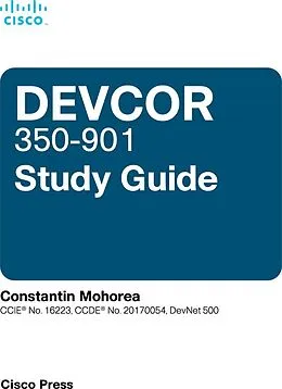 E-Book (epub) Cisco DevNet Professional DEVCOR 350-901 Study Guide von Constantin Mohorea