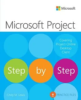 E-Book (pdf) Microsoft Project Step by Step (covering Project Online Desktop Client) von Cindy M. Lewis