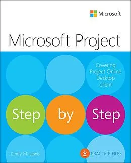 E-Book (epub) Microsoft Project Step by Step (covering Project Online Desktop Client) von Cindy M. Lewis