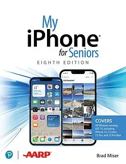 E-Book (pdf) My iPhone for Seniors (covers all iPhone running iOS 15, including the new series 13 family) von Brad Miser