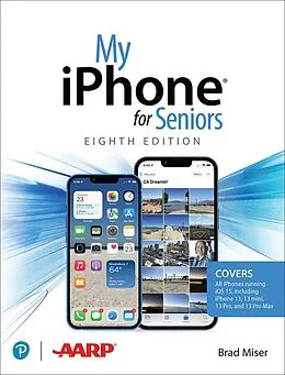 E-Book (epub) My iPhone for Seniors (covers all iPhone running iOS 15, including the new series 13 family) von Brad Miser