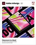 E-Book (epub) Adobe InDesign Classroom in a Book (2022 release) von Kelly Kordes Anton, Tina Dejarld